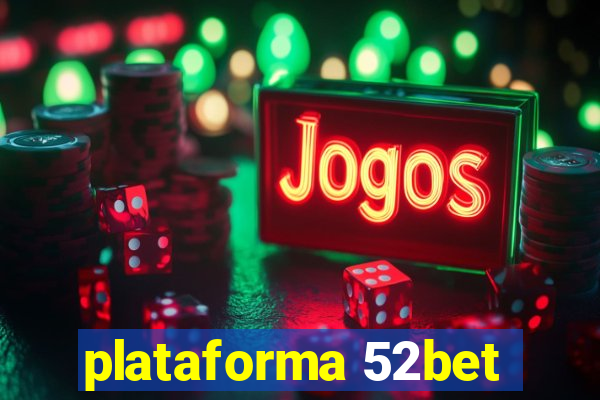 plataforma 52bet